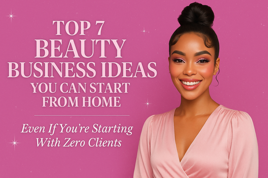 ✨ Top 7 Beauty Business Ideas You Can Start From Home